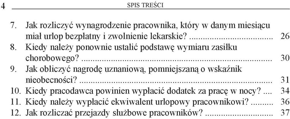 Kiedy należy ponownie ustalić podstawę wymiaru zasiłku chorobowego?... 30 9.