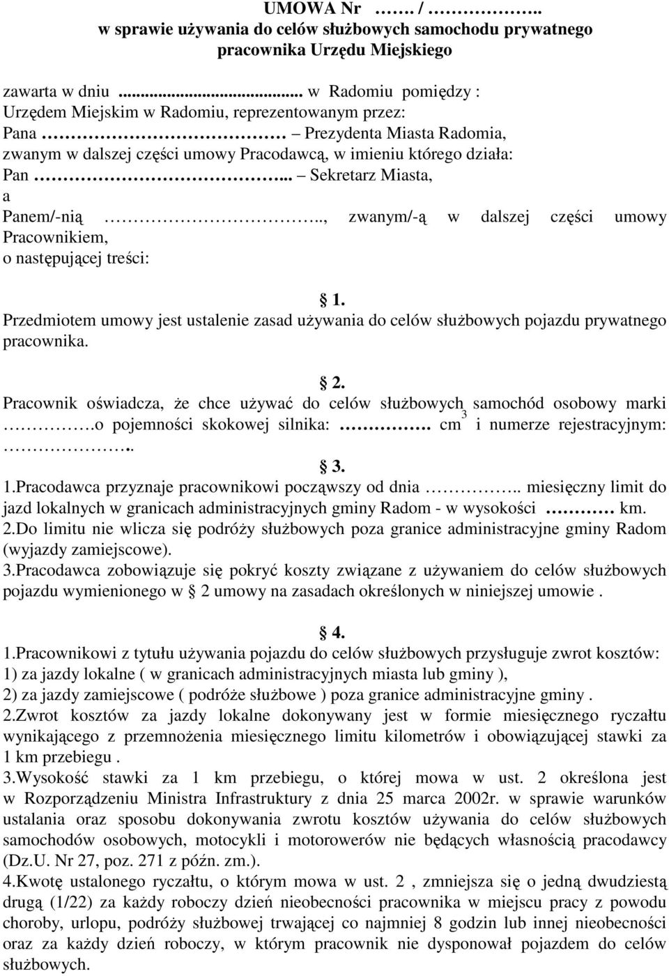 .. Sekretarz Miasta, a Panem/-nią.., zwanym/-ą w dalszej części umowy Pracownikiem, o następującej treści: 1.