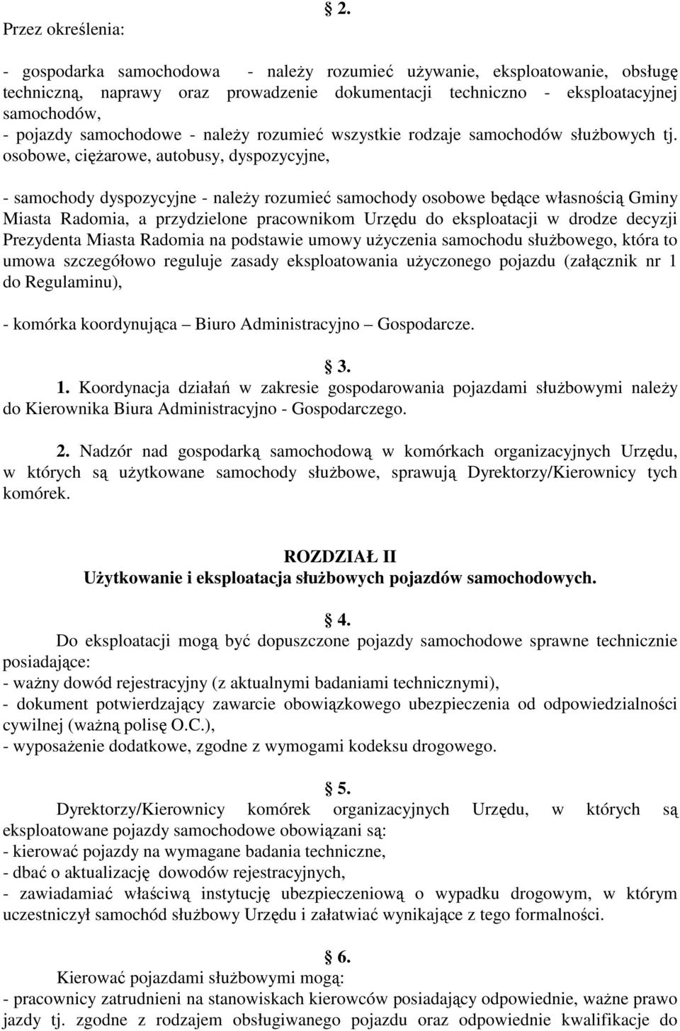 rozumieć wszystkie rodzaje samochodów słuŝbowych tj.