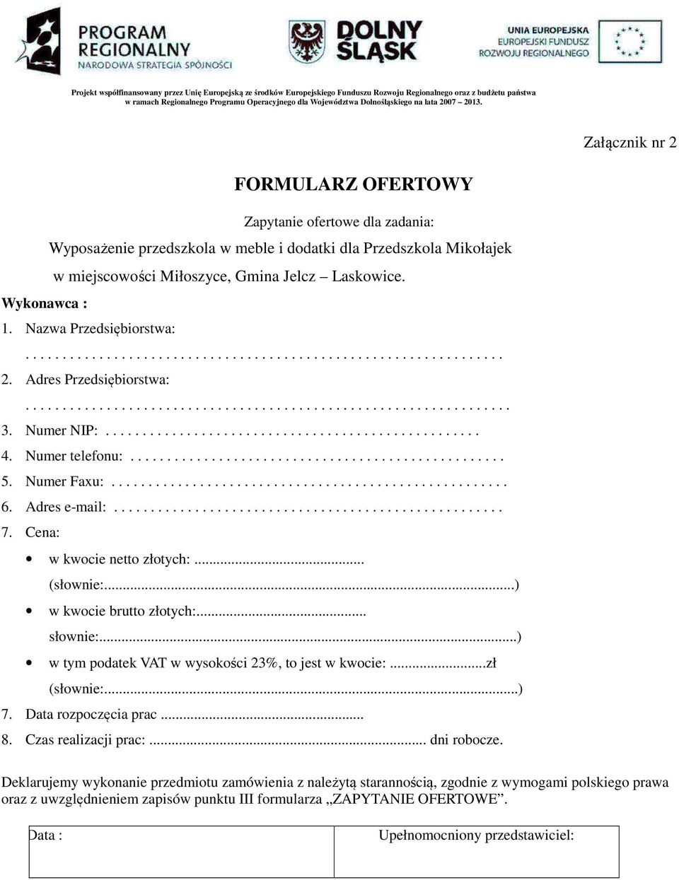 Numer telefonu:................................................... 5. Numer Faxu:...................................................... 6. Adres e-mail:..................................................... 7.