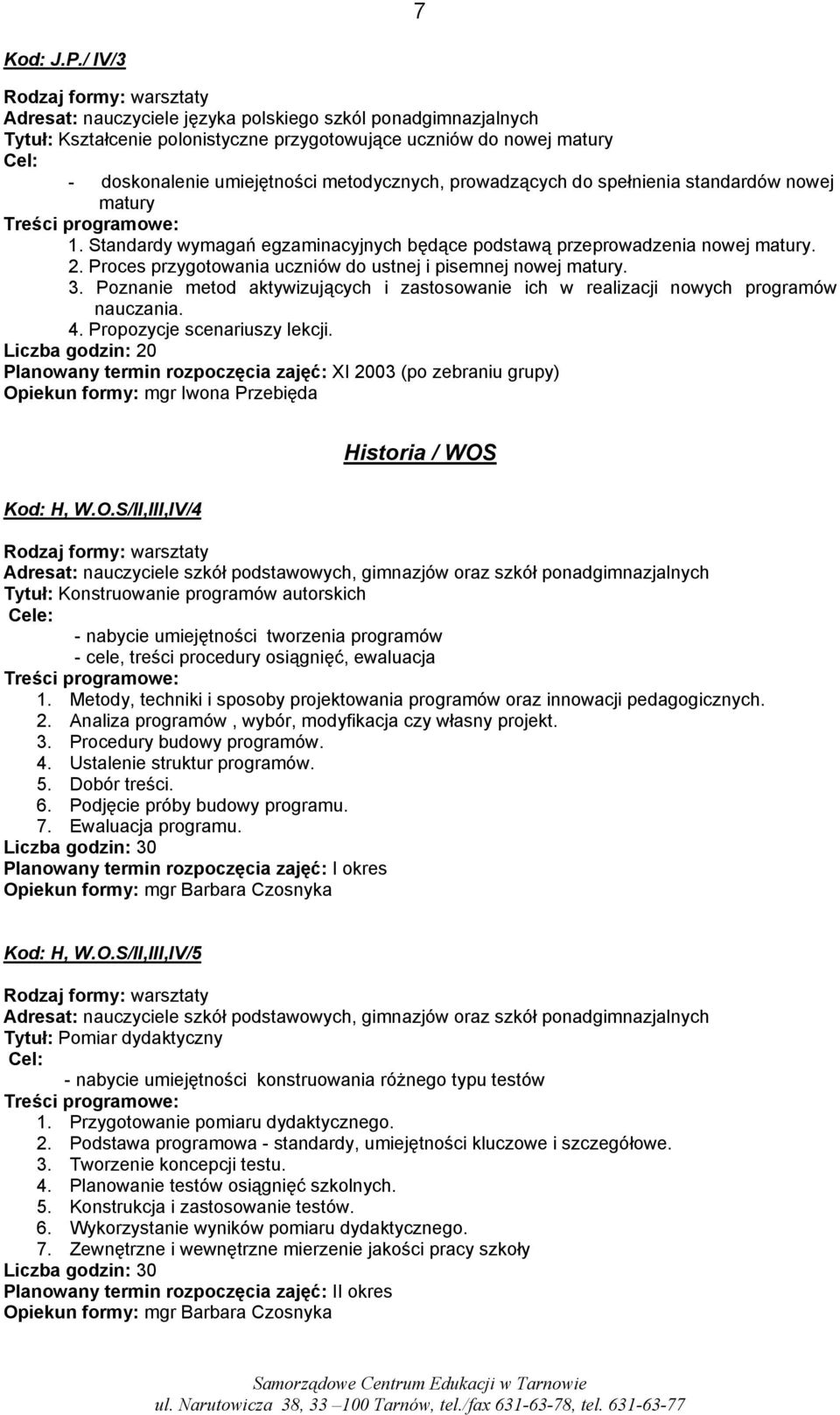 spełnienia standardów nowej matury 1. Standardy wymagań egzaminacyjnych będące podstawą przeprowadzenia nowej matury. 2. Proces przygotowania uczniów do ustnej i pisemnej nowej matury. 3.