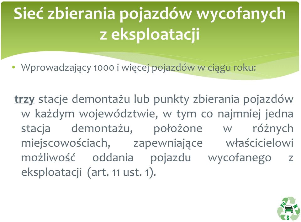 w tym co najmniej jedna stacja demontażu, położone w różnych miejscowościach,