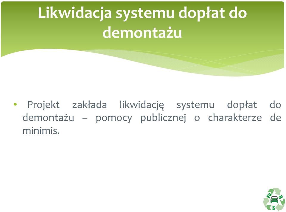 likwidację systemu dopłat do