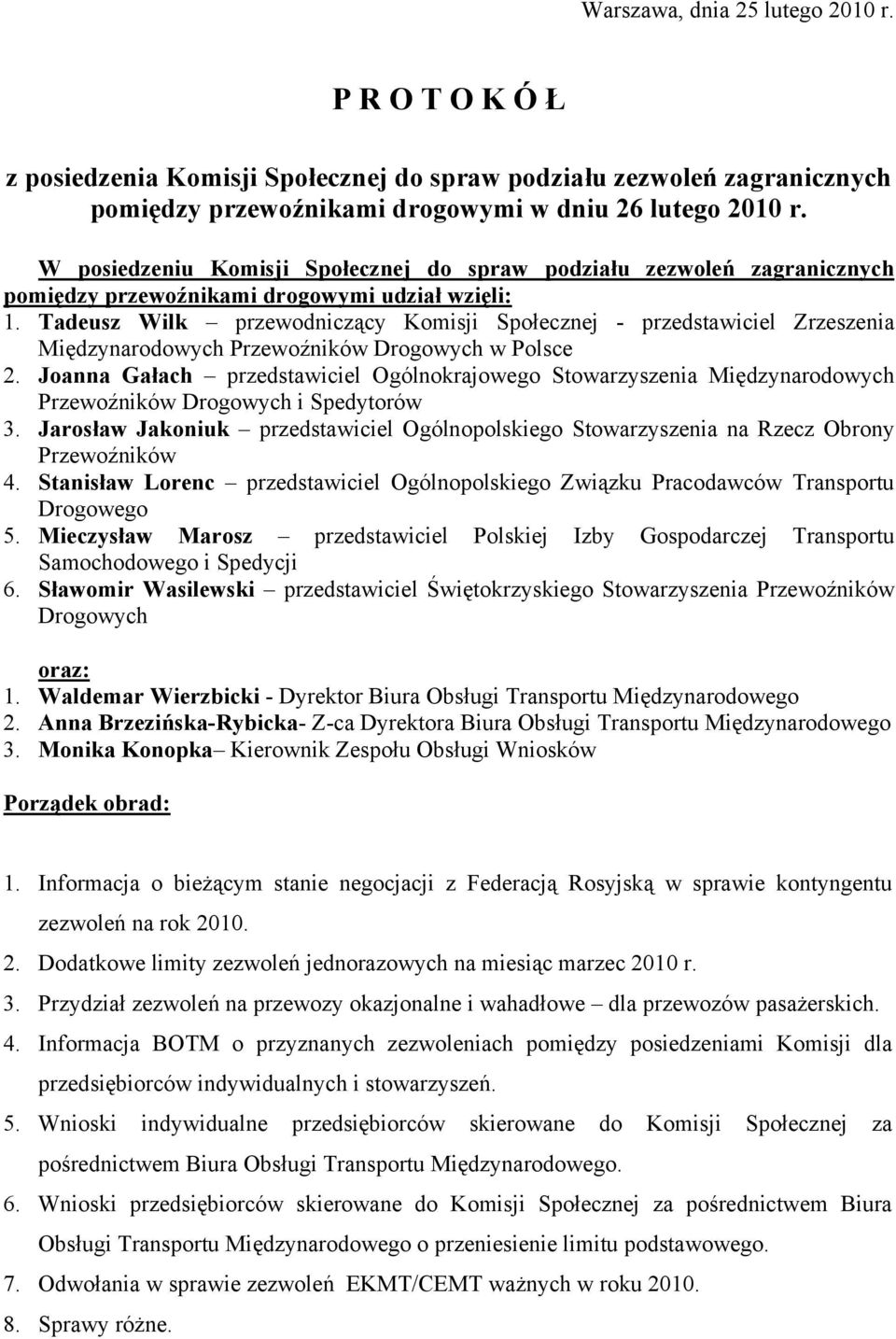 Tadeusz Wilk przewodniczący Komisji Społecznej - przedstawiciel Zrzeszenia Międzynarodowych Przewoźników Drogowych w Polsce 2.