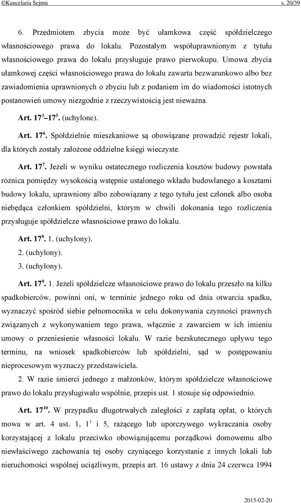 Umowa zbycia ułamkowej części własnościowego prawa do lokalu zawarta bezwarunkowo albo bez zawiadomienia uprawnionych o zbyciu lub z podaniem im do wiadomości istotnych postanowień umowy niezgodnie z