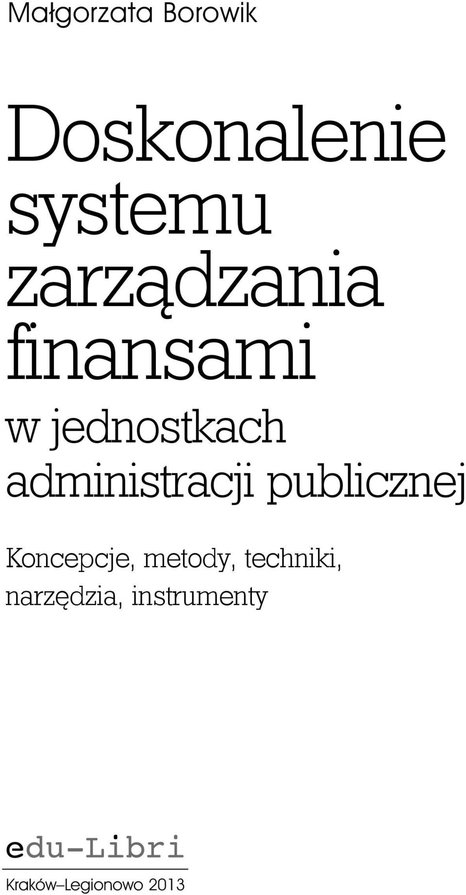 administracji publicznej Koncepcje, metody,