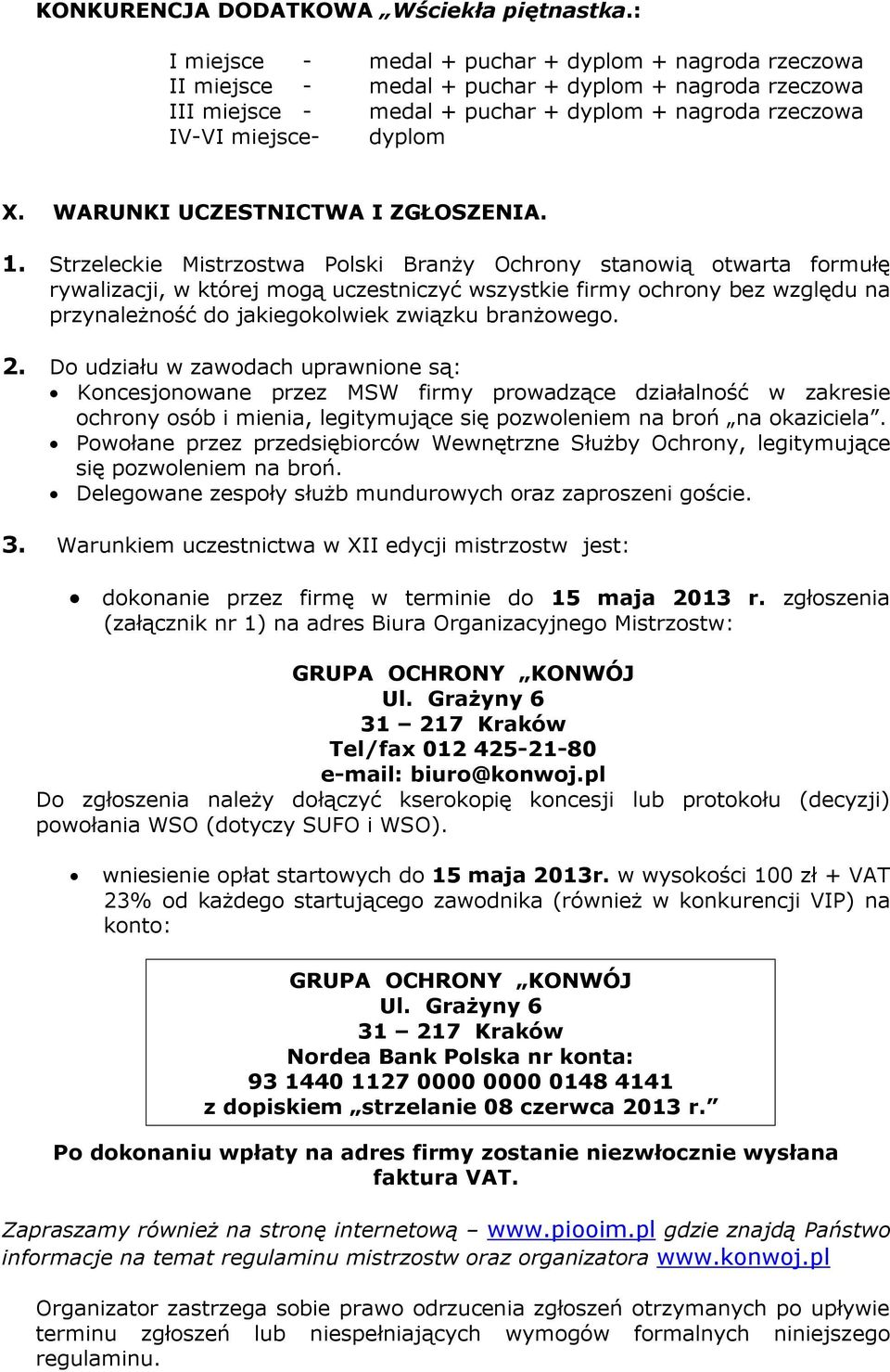 WARUNKI UCZESTNICTWA I ZGŁOSZENIA. 1.