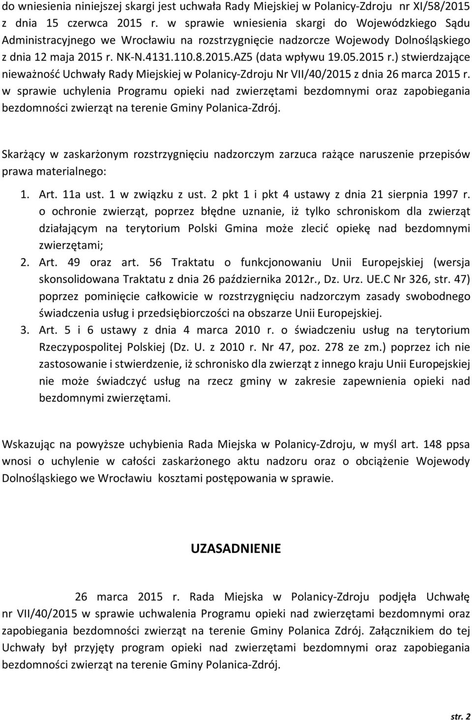 05.2015 r.) stwierdzające nieważność Uchwały Rady Miejskiej w Polanicy-Zdroju Nr VII/40/2015 z dnia 26 marca 2015 r.