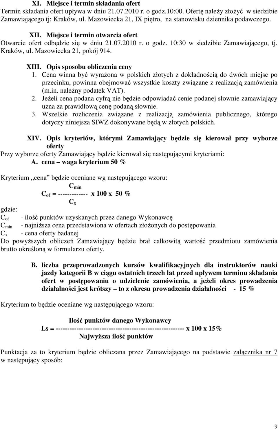 Kraków, ul. Mazowiecka 21, pokój 914. XIII. Opis sposobu obliczenia ceny 1.