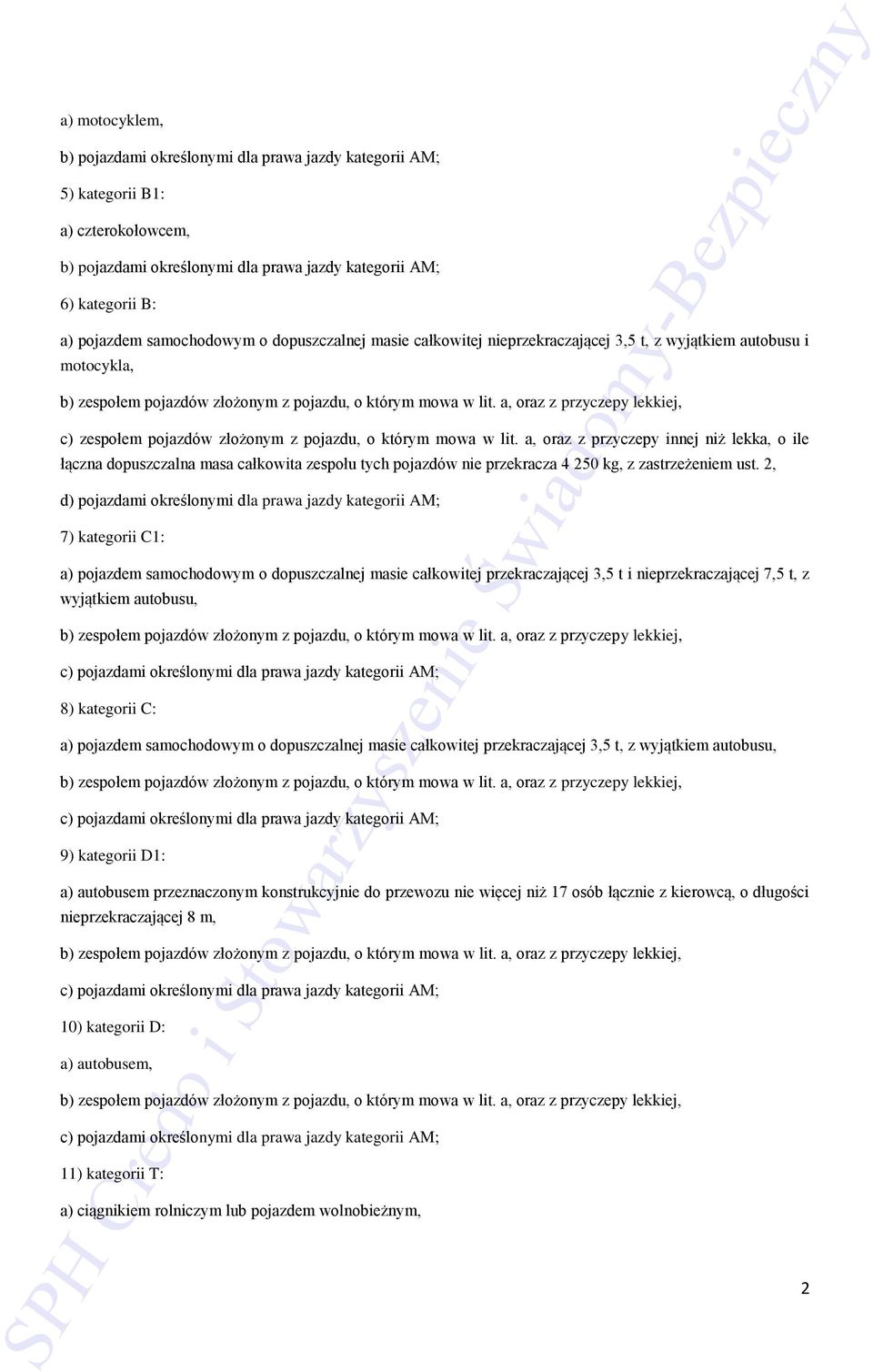 a, oraz z przyczepy lekkiej, c) zespołem pojazdów złożonym z pojazdu, o którym mowa w lit.
