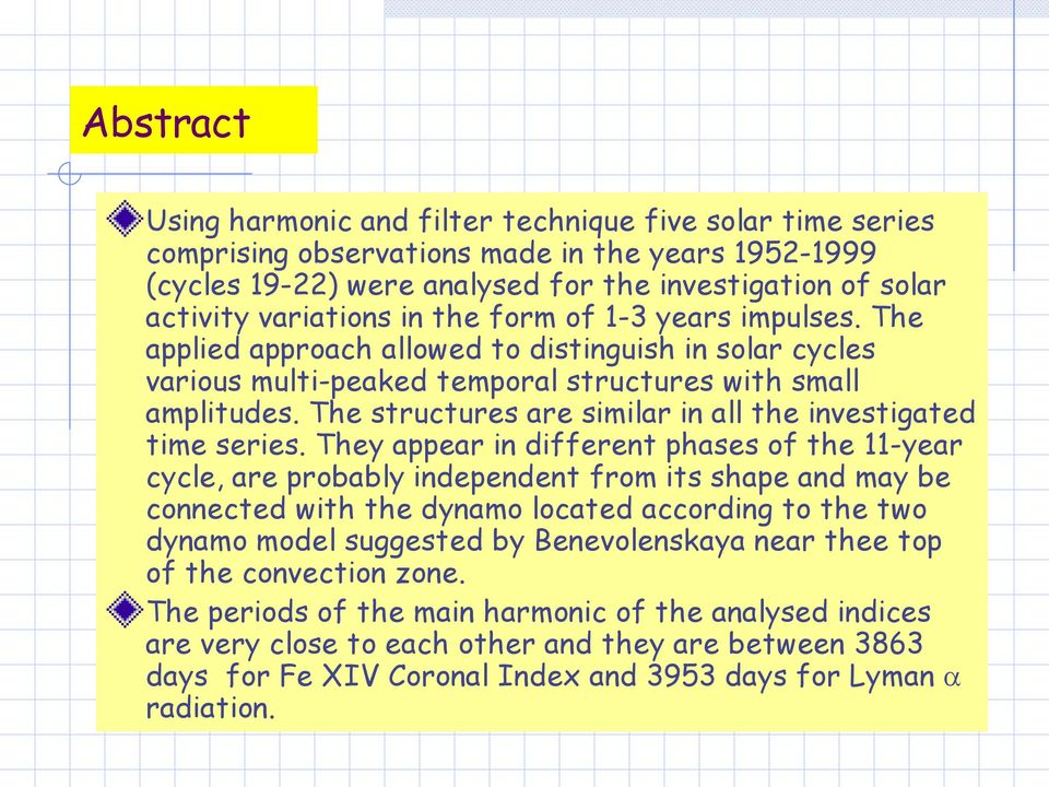 The structures are similar in all the investigated time series.