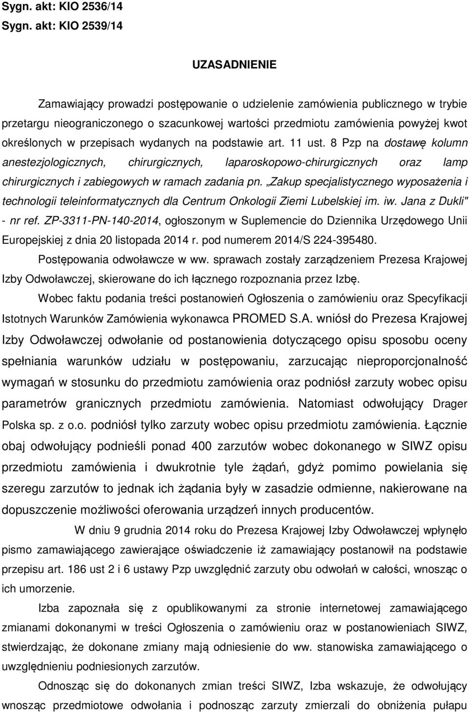 określonych w przepisach wydanych na podstawie art. 11 ust.