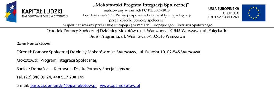 Falęcka 10, 02-545 Warszawa Mokotowski Program Integracji Społecznej, Bartosz