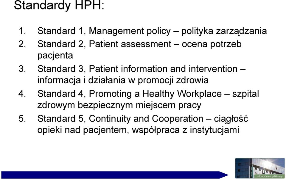 Standard 3, Patient information and intervention informacja i działania w promocji zdrowia 4.