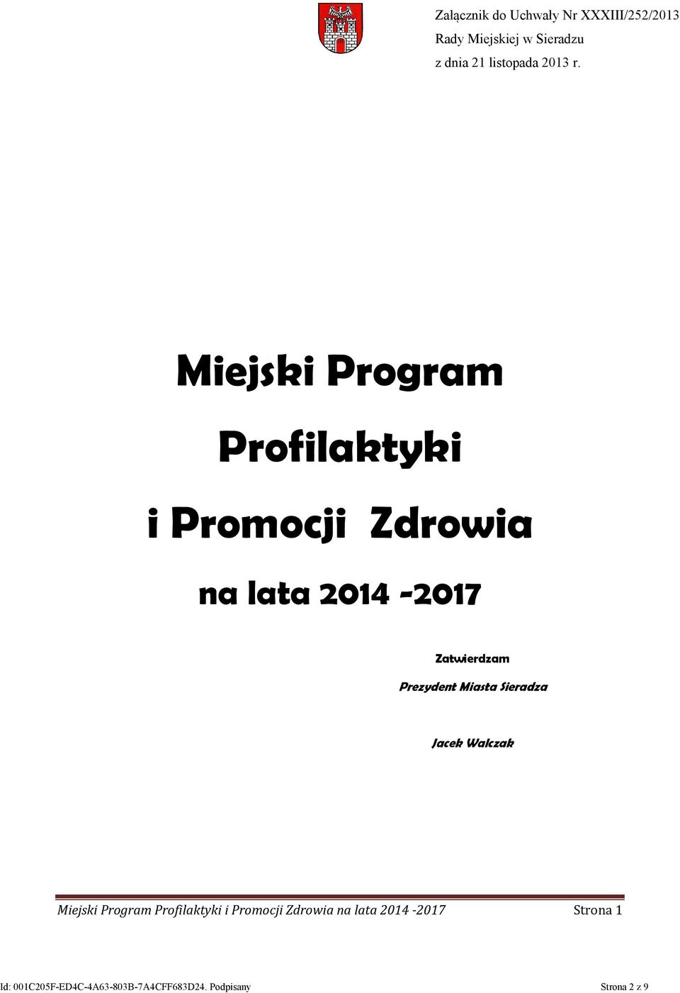 Miejski Program Profilaktyki i Promocji Zdrowia na lata 2014-2017 Zatwierdzam Prezydent