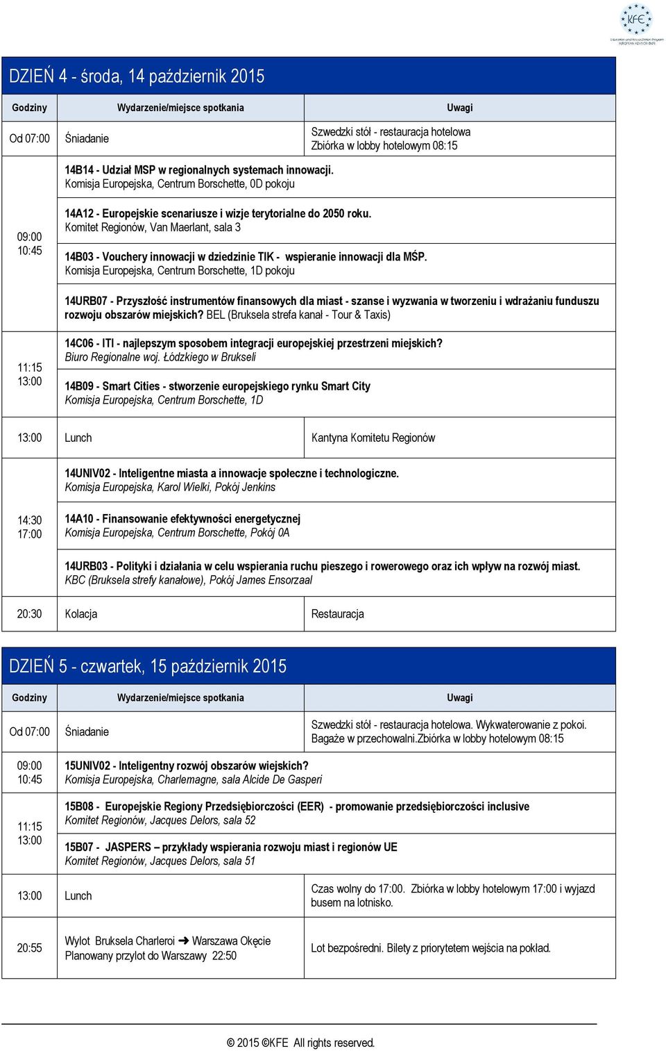 Komitet Regionów, Van Maerlant, sala 3 14B03 - Vouchery innowacji w dziedzinie TIK - wspieranie innowacji dla MŚP.