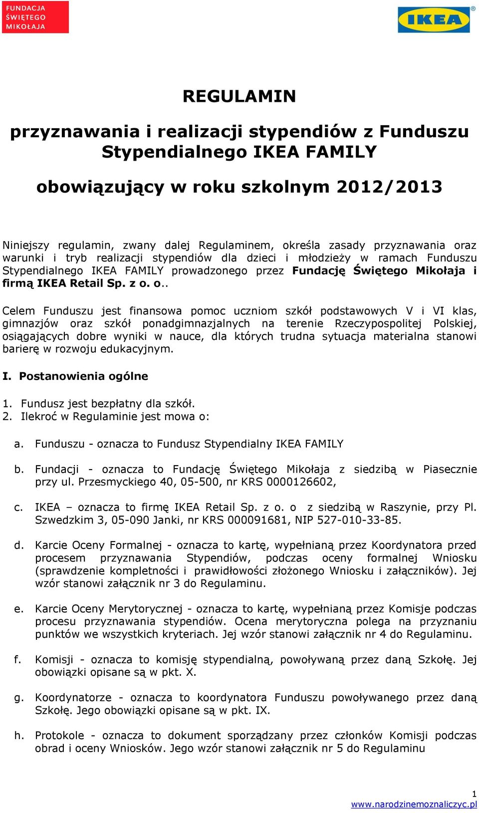 REGULAMIN. przyznawania i realizacji stypendiów z Funduszu Stypendialnego  IKEA FAMILY. obowiązujący w roku szkolnym 2012/ PDF Darmowe pobieranie