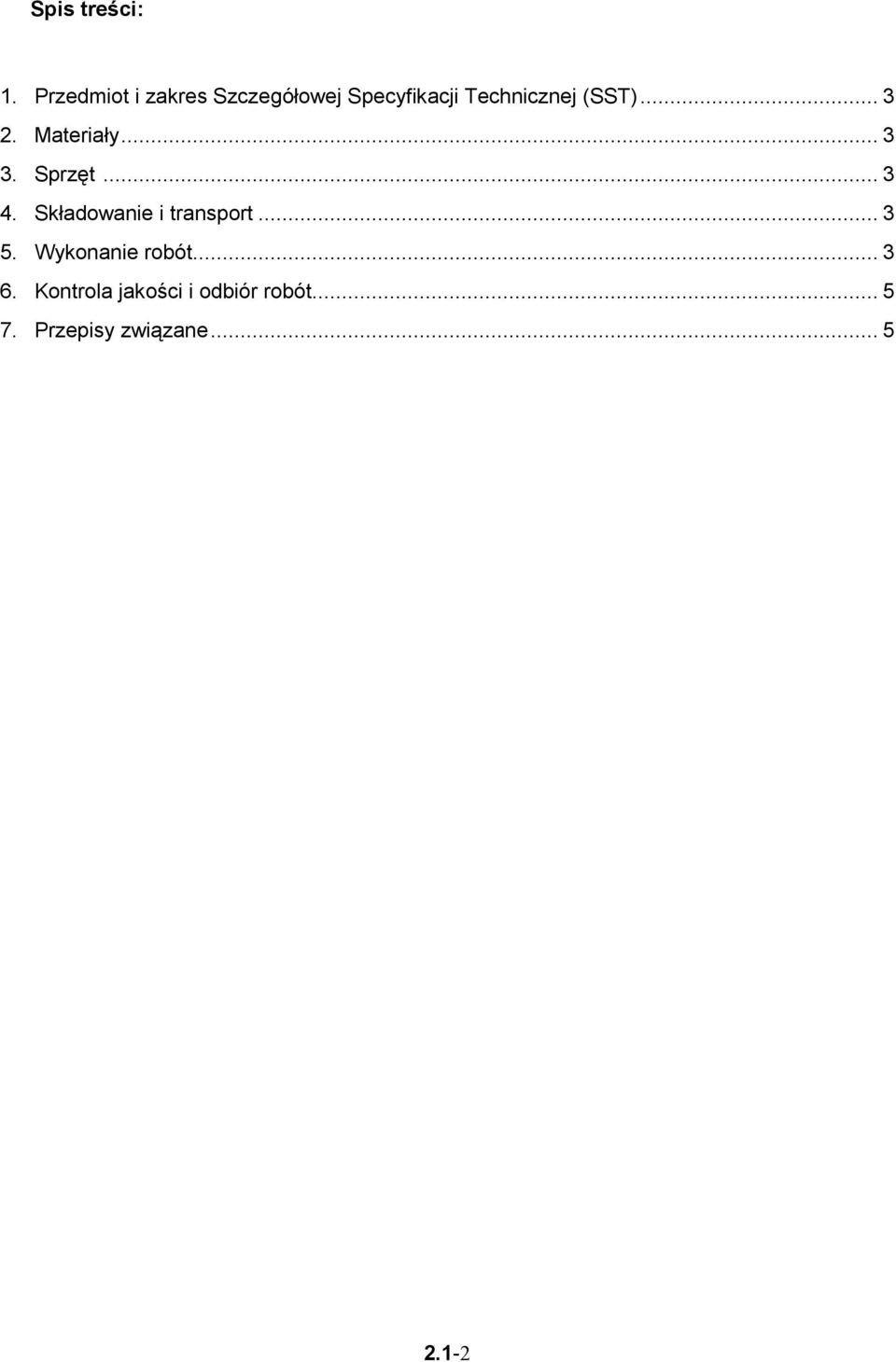 (SST)... 3 2. Materiały... 3 3. Sprzęt... 3 4.