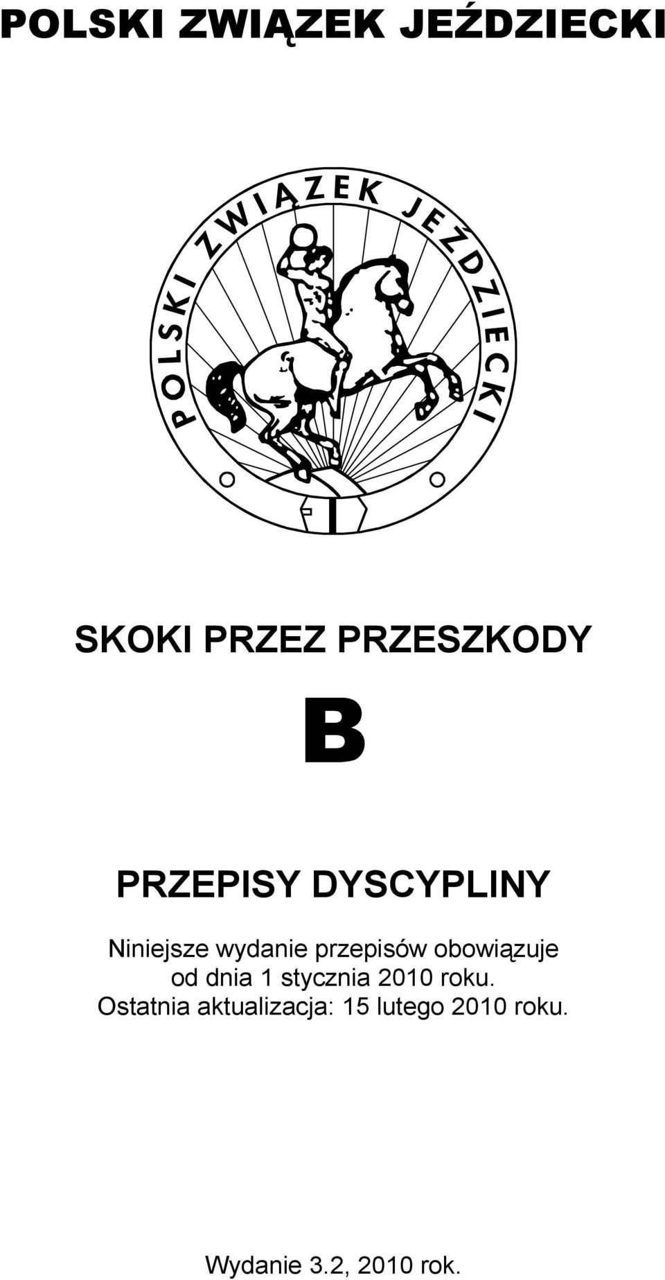 obowiązuje od dnia 1 stycznia 2010 roku.