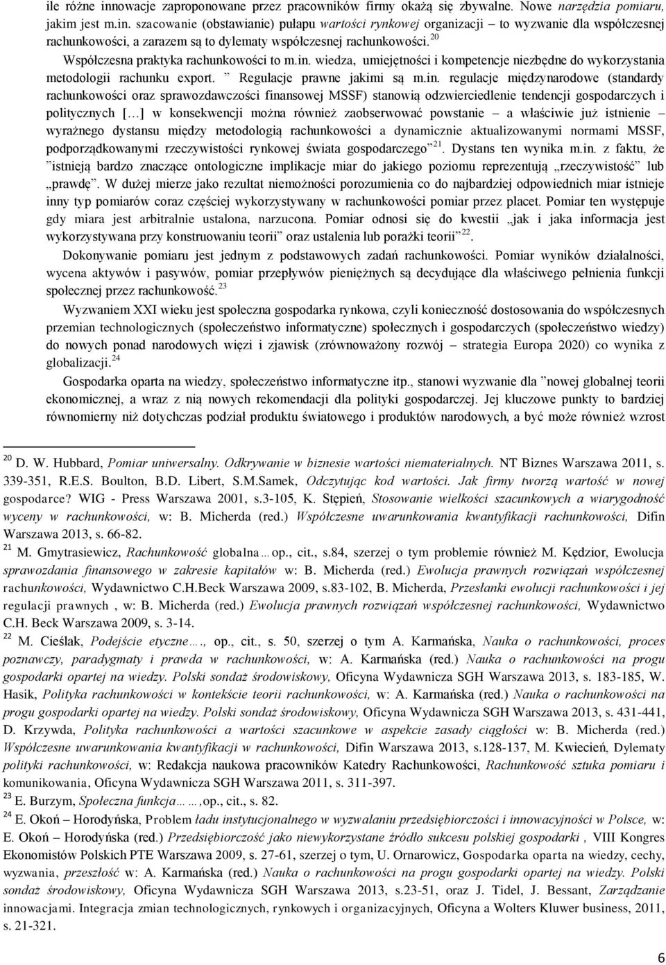 wiedza, umiejętności i kompetencje niezbędne do wykorzystania metodologii rachunku export. Regulacje prawne jakimi są m.in.
