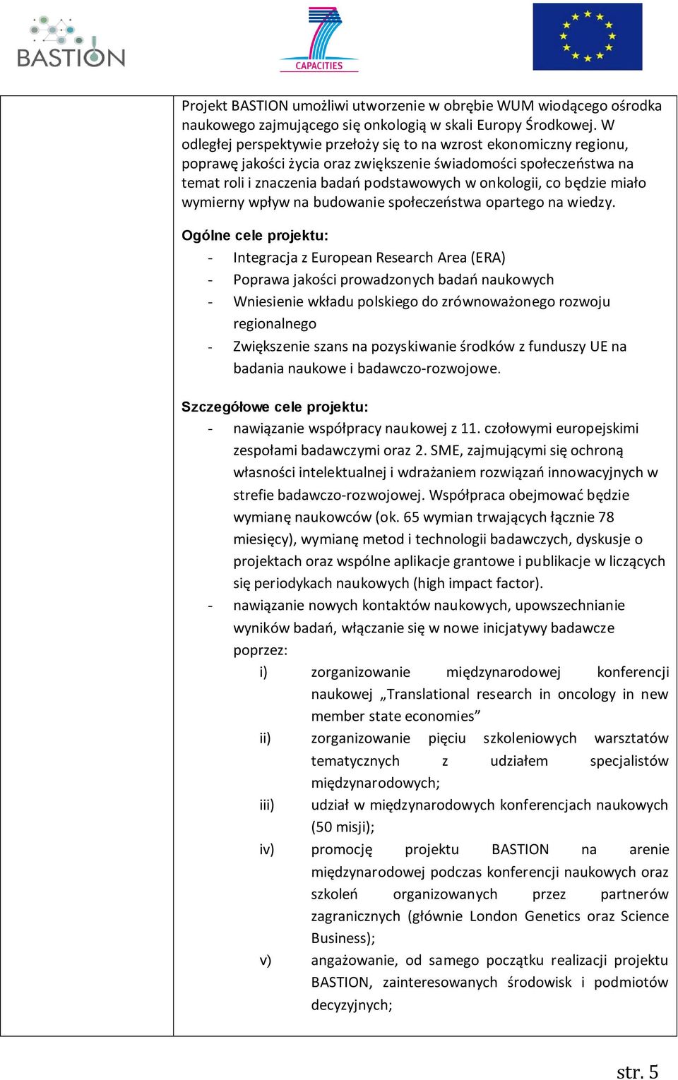 będzie miało wymierny wpływ na budowanie społeczeństwa opartego na wiedzy.