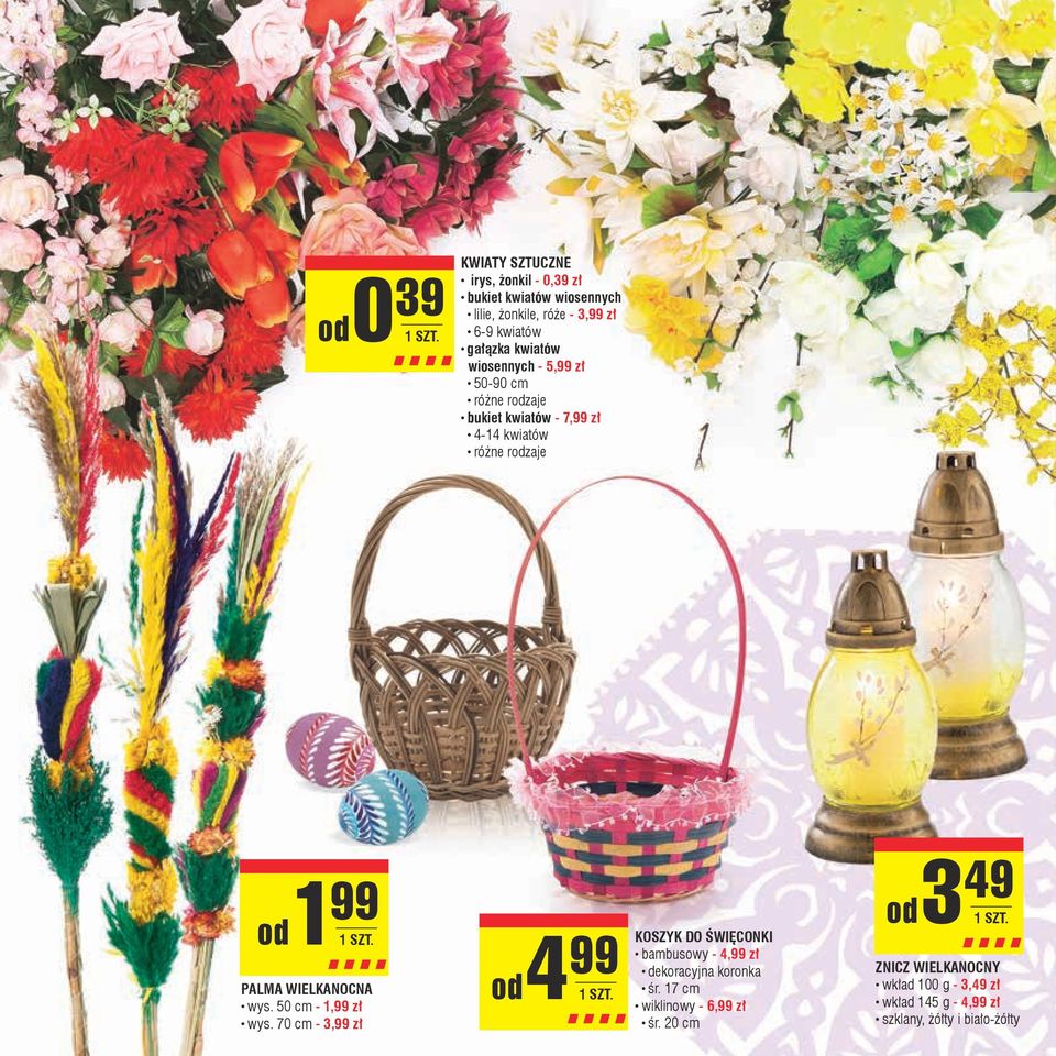 bambusowy - 4,99 zł od palma wielkanocna wys. 50 cm - 1,99 zł wys. 70 cm - 3,99 zł dekoracyjna koronka śr.