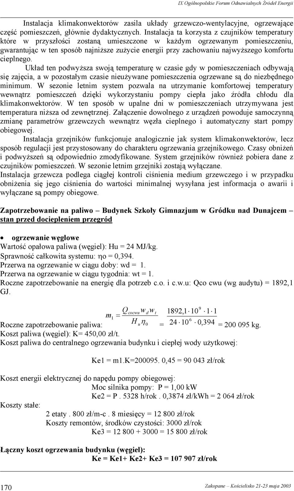 najwyższego komfortu cieplnego.