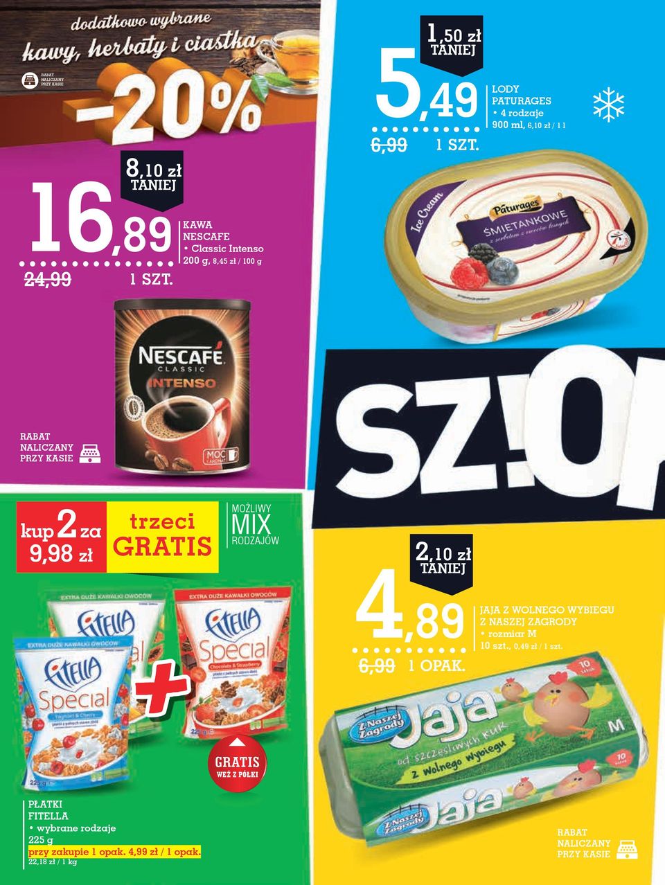 MOŻLIWY MIX RODZAJÓW 2,10 zł 4,89 6,99 JaJa z WOLNeGO WyBieGU z NaszeJ zagrody rozmiar M 10 szt.