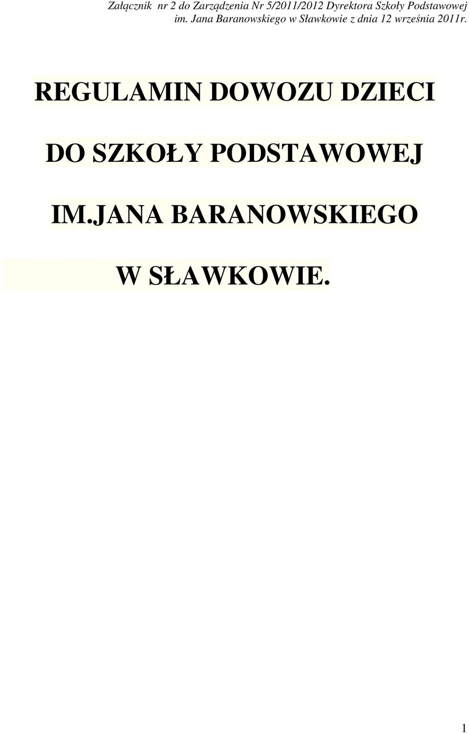 Jana Baranowskiego w Sławkowie z dnia 12 września