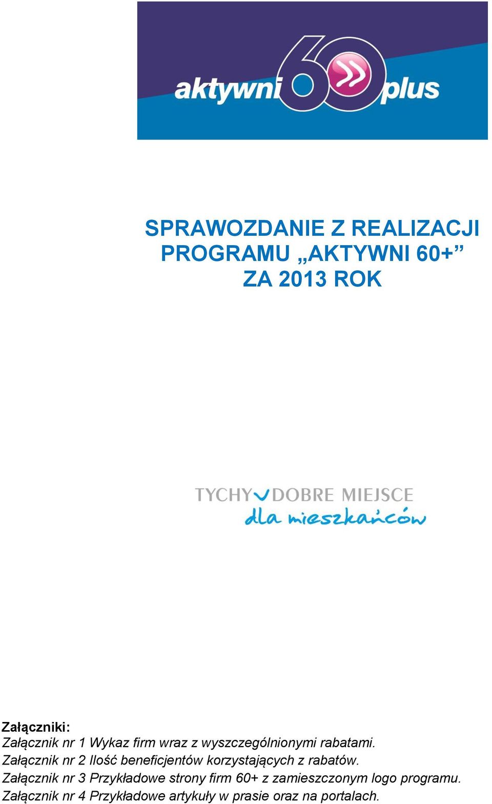 Załącznik nr 2 Ilość beneficjentów korzystających z rabatów.