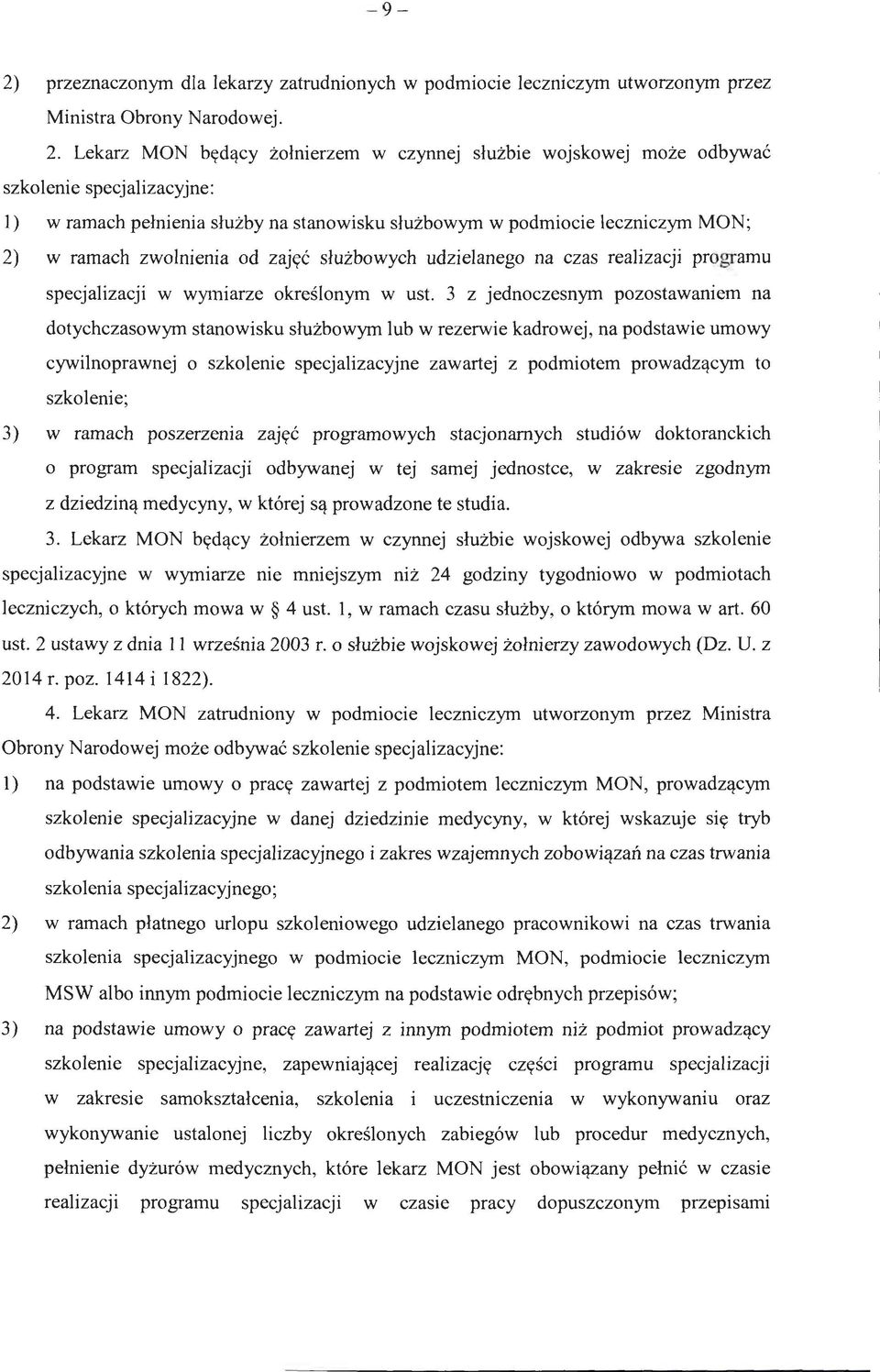 zwolnienia od zajęć służbowych udzielanego na czas realizacji programu specjalizacji w wymiarze określonym w ust.