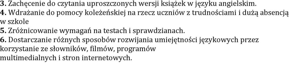 Zróżnicowanie wymagań na testach i sprawdzianach. 6.