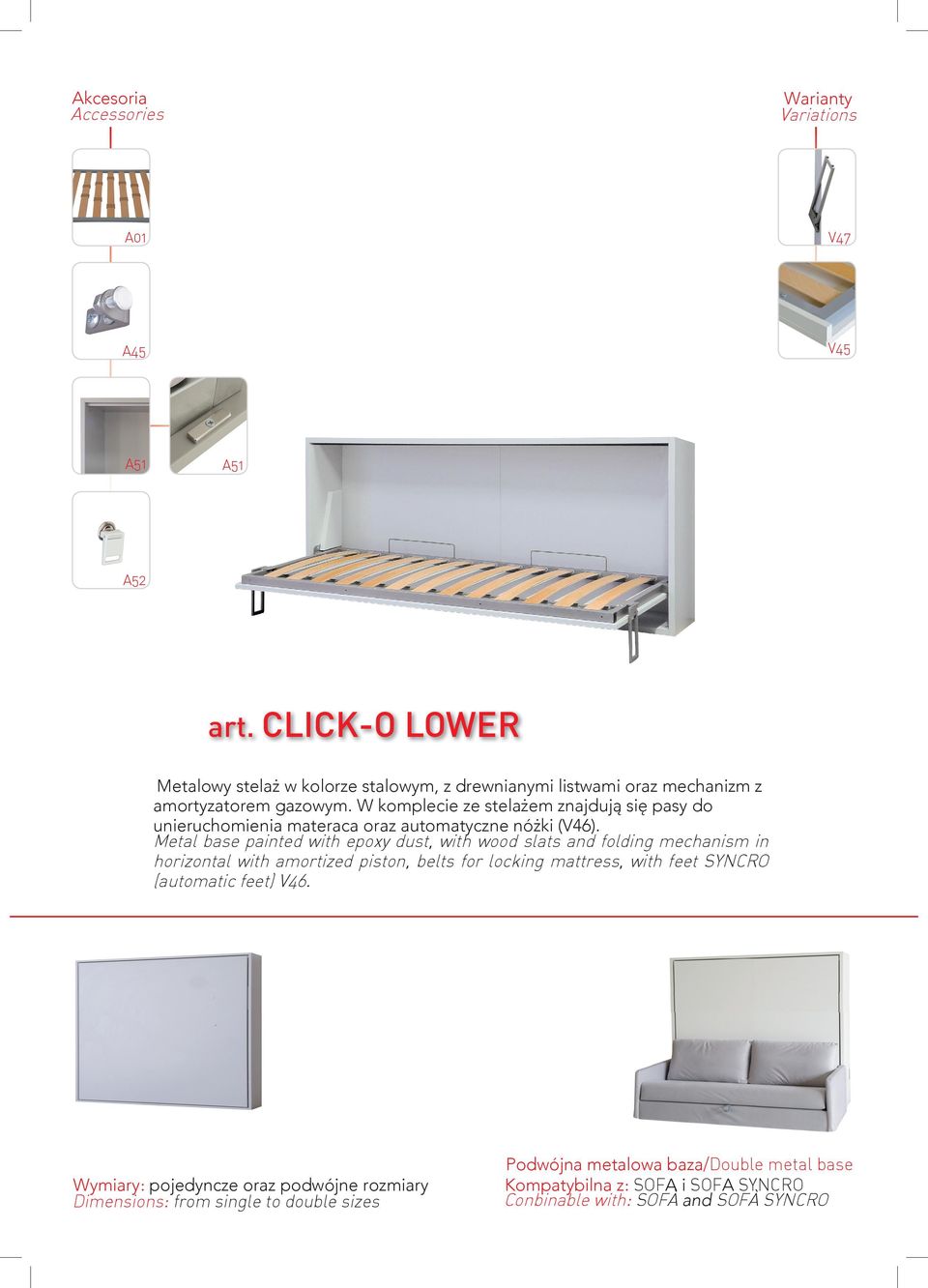 Metal base painted with epoxy dust, with wood slats and folding mechanism in horizontal with amortized piston, belts for locking mattress, with feet SYNCRO