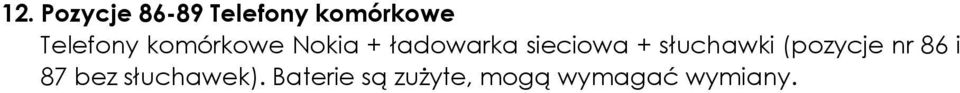 sieciowa + słuchawki (pozycje nr 86 i 87