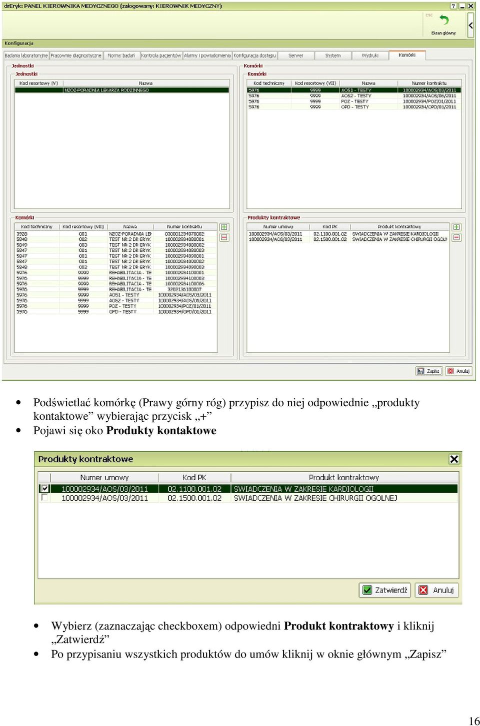 (zaznaczając checkboxem) odpowiedni Produkt kontraktowy i kliknij Zatwierdź