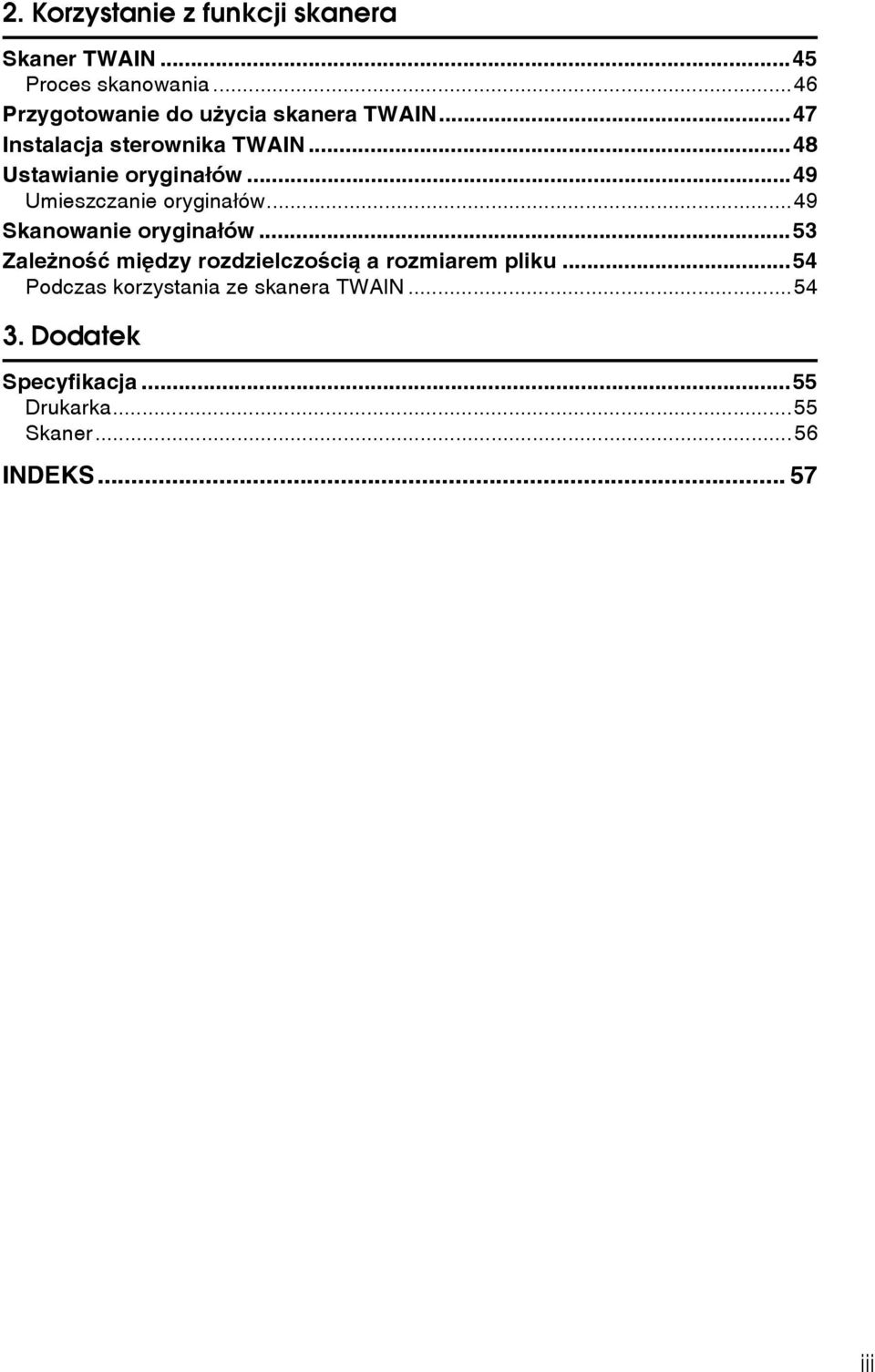 ..49 Umieszczanie oryginaâów...49 Skanowanie oryginaâów.