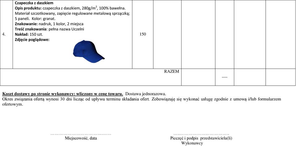 Znakowanie: nadruk, 1 kolor, 2 miejsca Treść znakowania: pełna nazwa Uczelni Nakład: 150 szt.