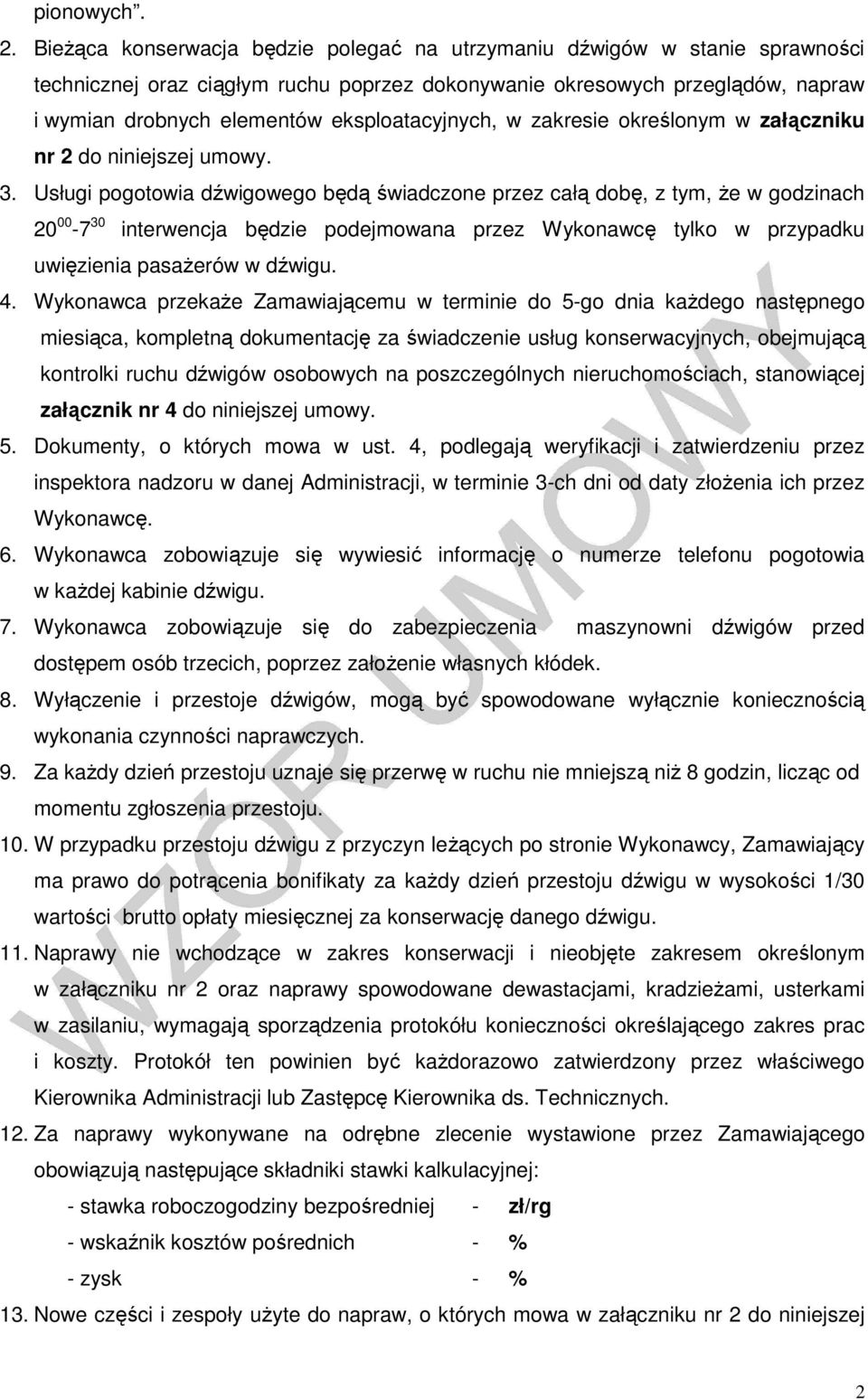 eksploatacyjnych, w zakresie określonym w załączniku nr 2 do niniejszej umowy. 3.