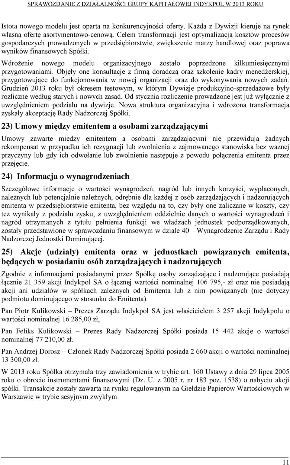 Wdrożenie nowego modelu organizacyjnego zostało poprzedzone kilkumiesięcznymi przygotowaniami.