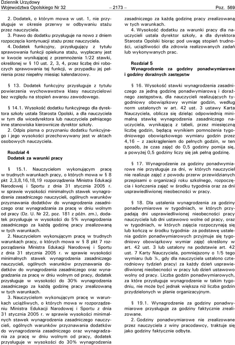 2, 3, 4, przez liczbę dni roboczych sprawowania tej funkcji, w przypadku jej pełnienia przez niepełny miesiąc kalendarzowy. 13.