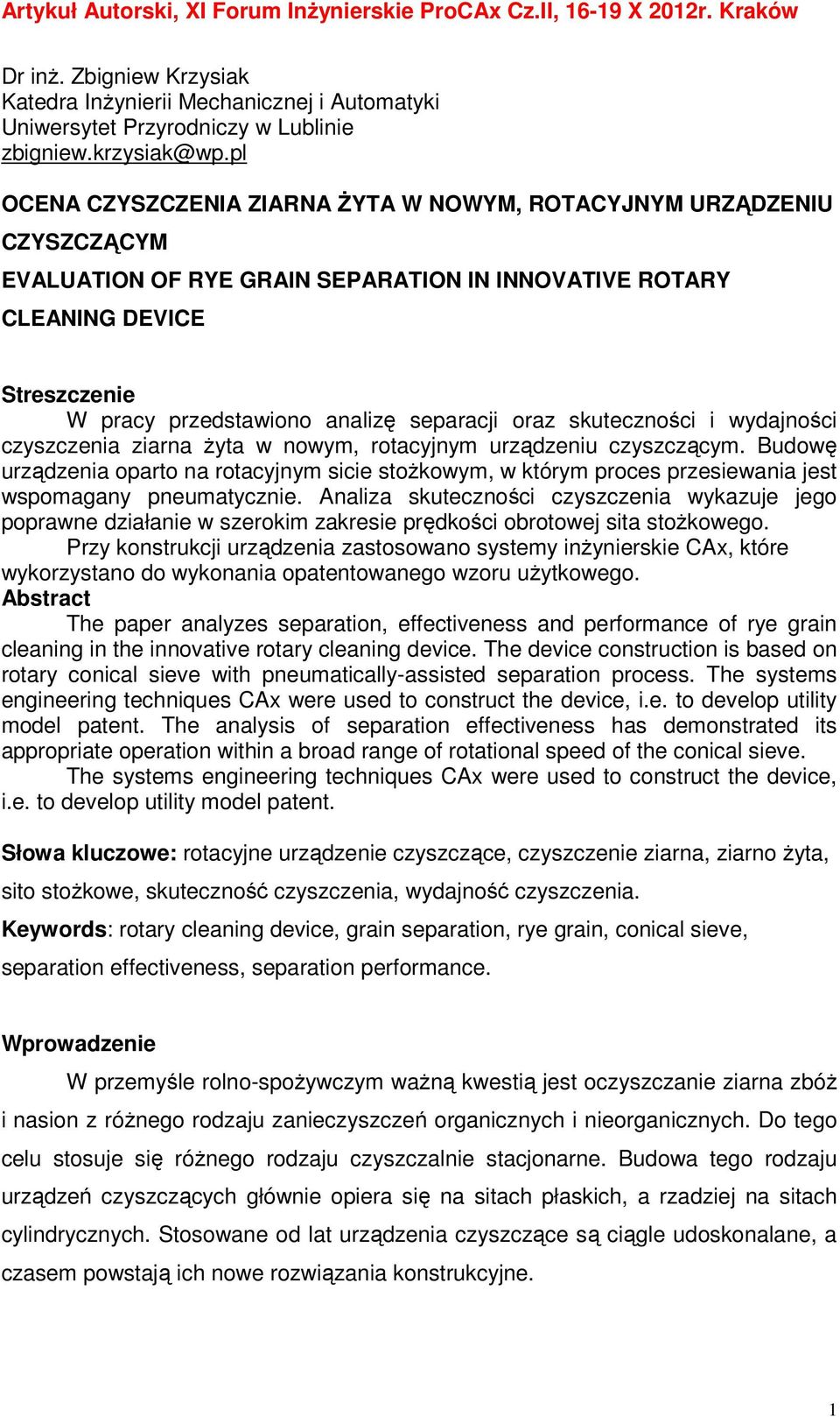 separacji oraz skuteczności i wydajności czyszczenia ziarna żyta w nowym, rotacyjnym urządzeniu czyszczącym.