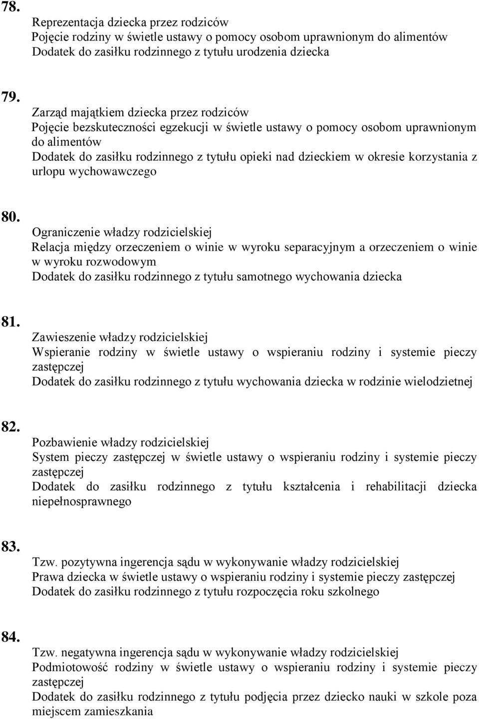 okresie korzystania z urlopu wychowawczego 80.