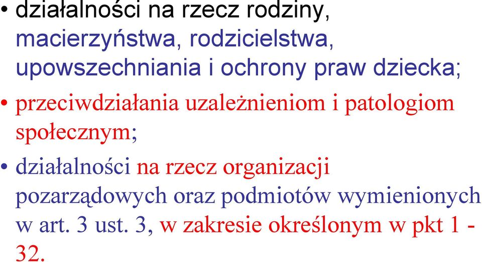 i patologiom społecznym; działalności na rzecz organizacji