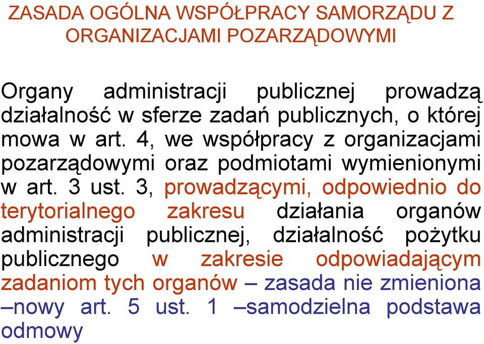 4, we współpracy z organizacjami pozarządowymi oraz podmiotami wymienionymi w art. 3 ust.