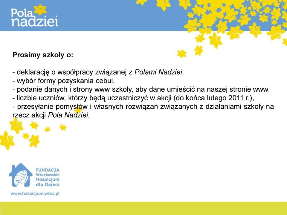 www, - liczbie uczniów, którzy będą uczestniczyć w akcji (do końca lutego 2011 r.