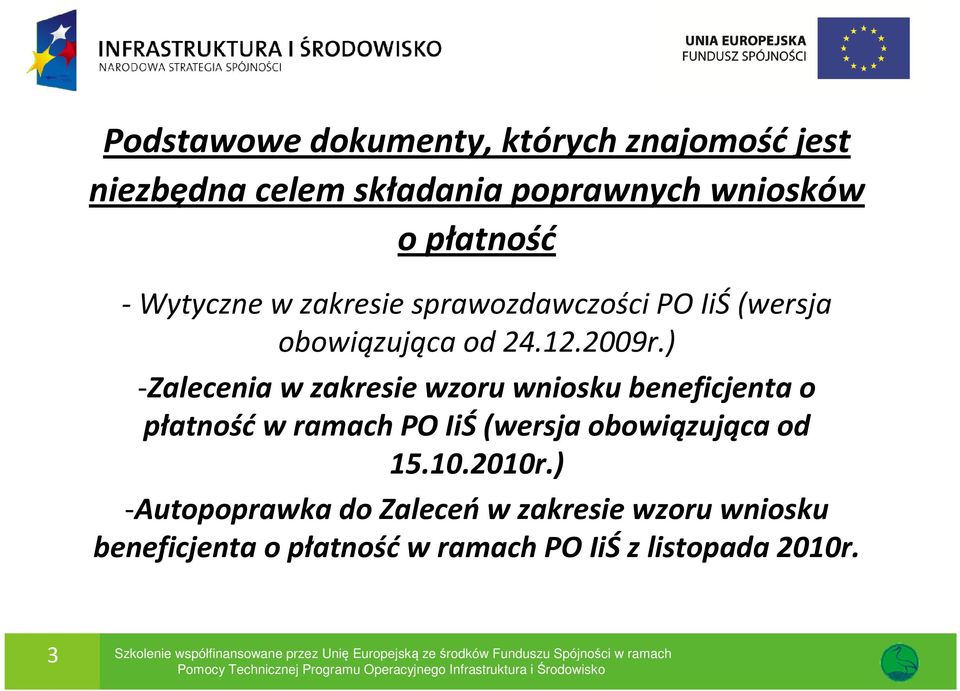 ) -Zalecenia w zakresie wzoru wniosku beneficjenta o płatnośćw ramach PO IiŚ(wersja obowiązująca od 15.10.2010r.