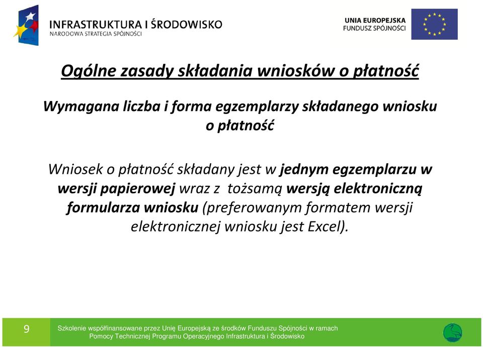 wersją elektroniczną formularza wniosku (preferowanym formatem wersji elektronicznej wniosku jest