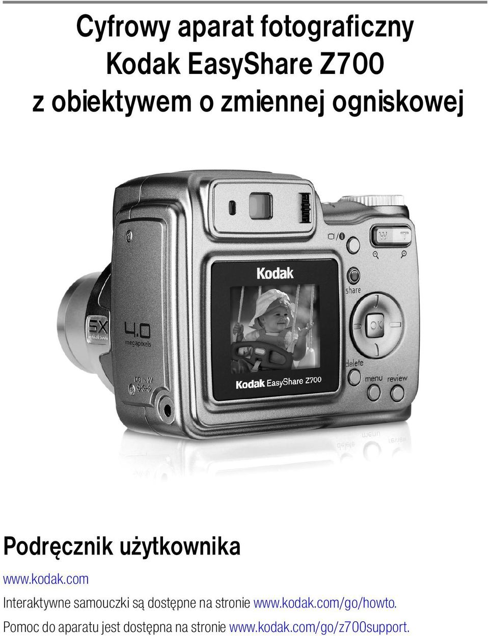 com Interaktywne samouczki są dostępne na stronie www.kodak.