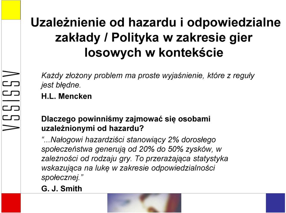 Mencken Dlaczego powinniśmy zajmować się osobami uzależnionymi od hazardu?
