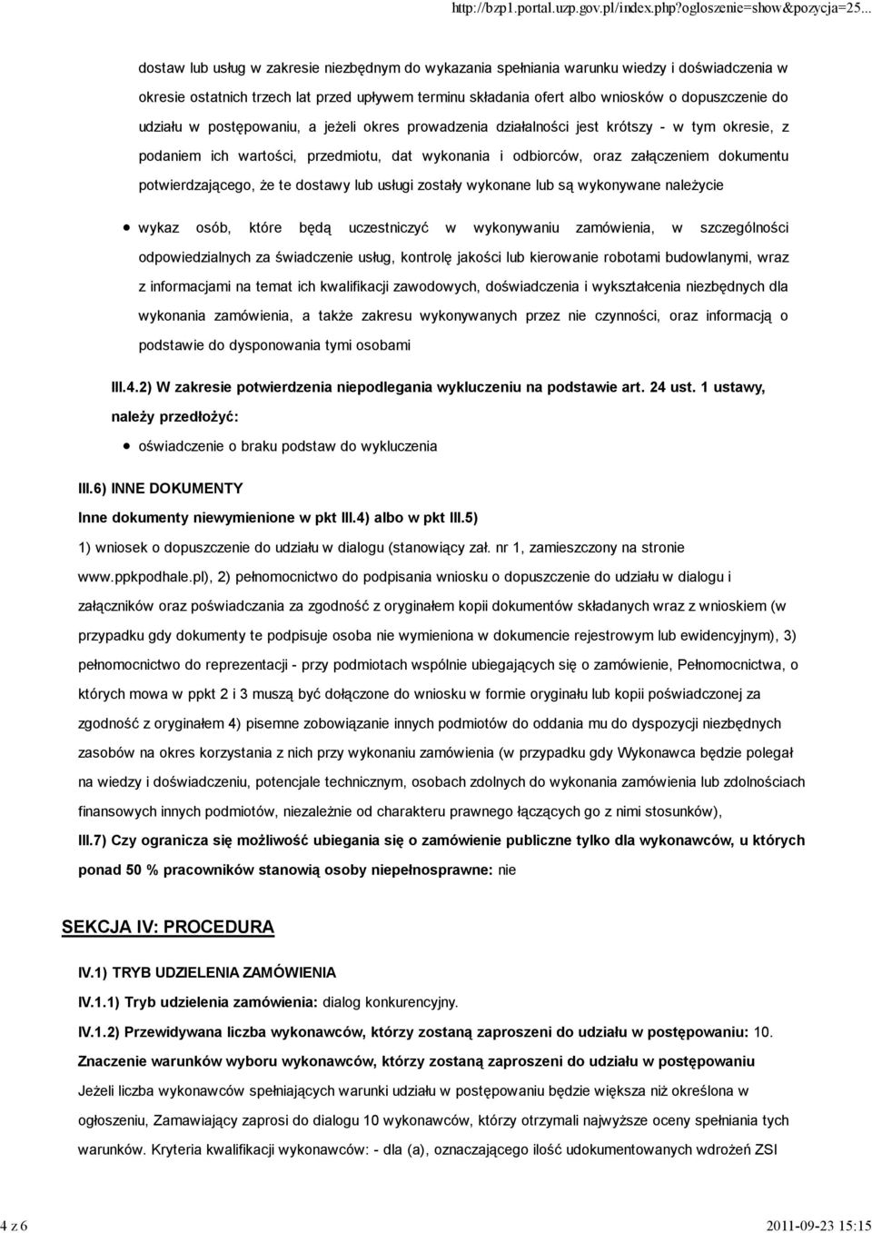 dokumentu potwierdzającego, że te dostawy lub usługi zostały wykonane lub są wykonywane należycie wykaz osób, które będą uczestniczyć w wykonywaniu zamówienia, w szczególności odpowiedzialnych za